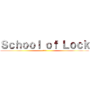 Ｓｃｈｏｏｌ ｏｆ Ｌｏｃｋ (鍵の学校)