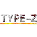 ＴＹＰＥ－Ｚ (attack on titan)