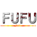 ＦＵＦＵ (Fufu)