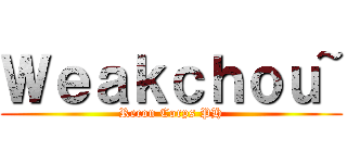 Ｗｅａｋｃｈｏｕ~ (Recon Corps PH)