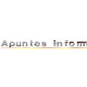 Ａｐｕｎｔｅｓ Ｉｎｆｏｒｍａｔｉｃａ ()