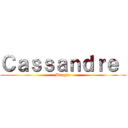 Ｃａｓｓａｎｄｒｅ  (Dragna)