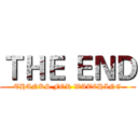 ＴＨＥ ＥＮＤ (THANKS FOR WATCHING)