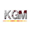 ＫＧＭ ()