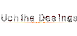 Ｕｃｈｉｈａ Ｄｅｓｉｎｇｓ (attack on titan)