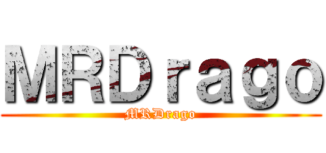 ＭＲＤｒａｇｏ (MRDrago)