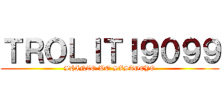 ＴＲＯＬＩＴＩ９０９９ (SHINZO WO SASAGEYO)