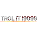 ＴＲＯＬＩＴＩ９０９９ (SHINZO WO SASAGEYO)