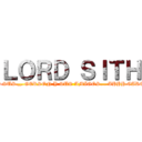 ＬＯＲＤ ＳＩＴＨ (SACA Y SUS._. GERSON Y SUS AMIGOS... AHHH CARELO xD)