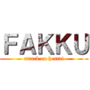 ＦＡＫＫＵ (attack on hentai)