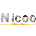 Ｎｉｃｏｏ (Sheeeeesh)