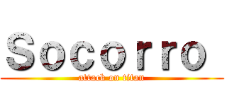 Ｓｏｃｏｒｒｏ  (attack on titan)