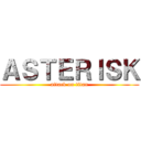 ＡＳＴＥＲＩＳＫ (attack on titan)