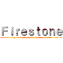 Ｆｉｒｅｓｔｏｎｅ (youtube.com/user/firestonebr)