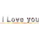 Ｉ Ｌｏｖｅ ｙｏｕ (attack on titan)