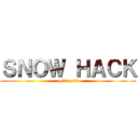 ＳＮＯＷ ＨＡＣＫ (ps3◎ ps4◎)