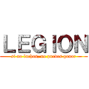 ＬＥＧＩＯＮ (si no luchas, no puedes ganar)