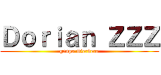 Ｄｏｒｉａｎ ＺＺＺ (grupo mierdero)