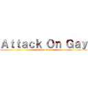 Ａｔｔａｃｋ Ｏｎ Ｇａｙ (attack on titan)