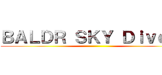 ＢＡＬＤＲ ＳＫＹ Ｄｉｖｅ Ｘ ()