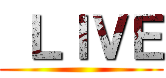  ＬＩＶＥ ()