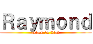 Ｒａｙｍｏｎｄ (attack on titan)
