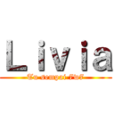 Ｌｉｖｉａ (Tu sempai 7w7)