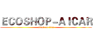 ＥＣＯＳＨＯＰ－ＡＩＣＡＲ (attack on titan)