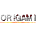 ＯＲＩＧＡＭＩ (trivias)