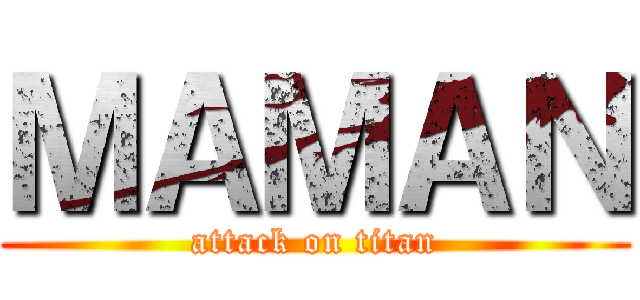 ＭＡＭＡＮ (attack on titan)