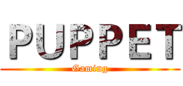 ＰＵＰＰＥＴ (Gaming)