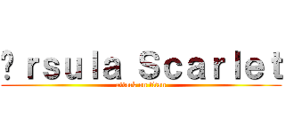 Úｒｓｕｌａ Ｓｃａｒｌｅｔ (attack on titan)