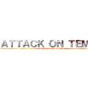 ＡＴＴＡＣＫ ＯＮ ＴＥＭＱＡ (ATTACK ON TEMQA)