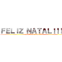 ＦＥＬＩＺ ＮＡＴＡＬ！！！！！ (FAMÍLIA BUSCAPÉ)