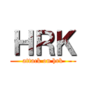 ＨＲＫ (attack on hrk)
