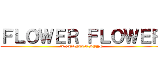 ＦＬＯＷＥＲ ＦＬＯＷＥＲ (au PERFECT SYNC)