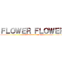 ＦＬＯＷＥＲ ＦＬＯＷＥＲ (au PERFECT SYNC)