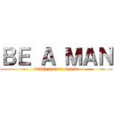 ＢＥ Ａ ＭＡＮ (104th trainee squad)