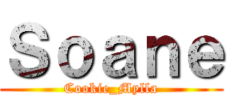 Ｓｏａｎｅ (Cookie_Mylla)