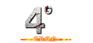 ４° (EREN)