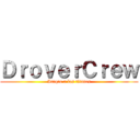 ＤｒｏｖｅｒＣｒｅｗ (Ataque a los titanes)