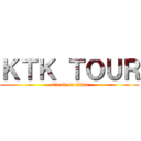 ＫＴＫ ＴＯＵＲ (attack on titan)
