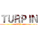 ＴＵＲＰＩＮ (GAY)