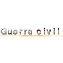 Ｇｕｅｒｒａ ｃｉｖｉｌ  (1891-periodo liberal)