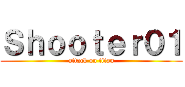 Ｓｈｏｏｔｅｒ０１ (attack on titan)