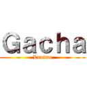 Ｇａｃｈａ (Lunime)