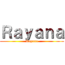 Ｒａｙａｎａ (Rayana)