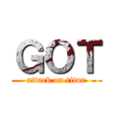 ＧＯＴ (attack on titan)