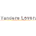 Ｙａｎｄｅｒｅ Ｌｏｖｅｒｚ (Watashi wa Otaku desu)