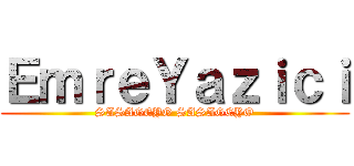 ＥｍｒｅＹａｚｉｃｉ (SASAGEYO SASAGEYO)